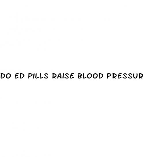 do ed pills raise blood pressure