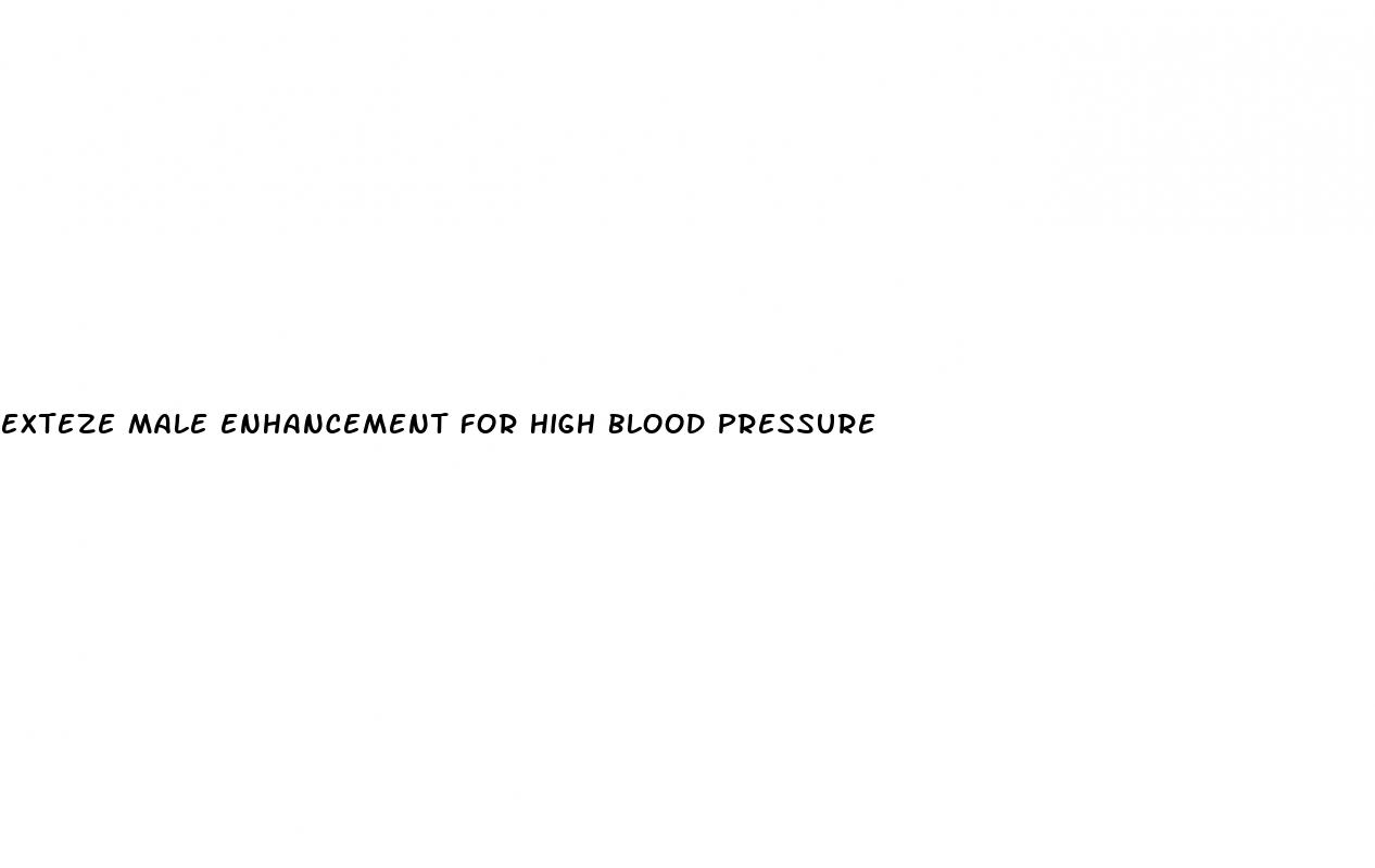 exteze male enhancement for high blood pressure