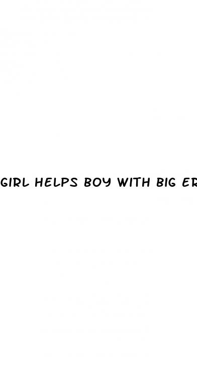 girl helps boy with big erect penis