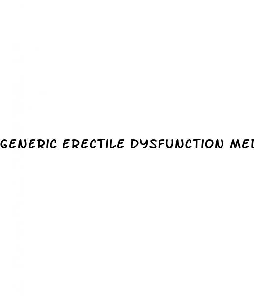 generic erectile dysfunction meds