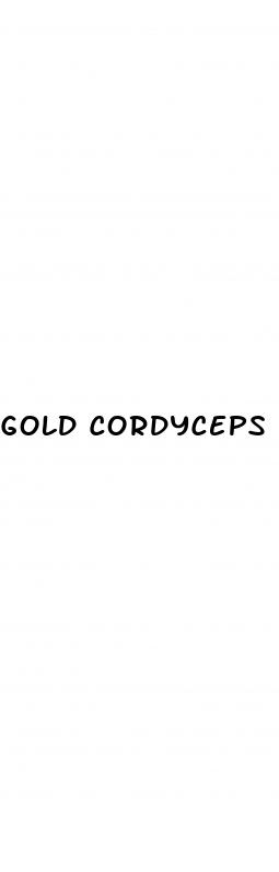 gold cordyceps male enhancement