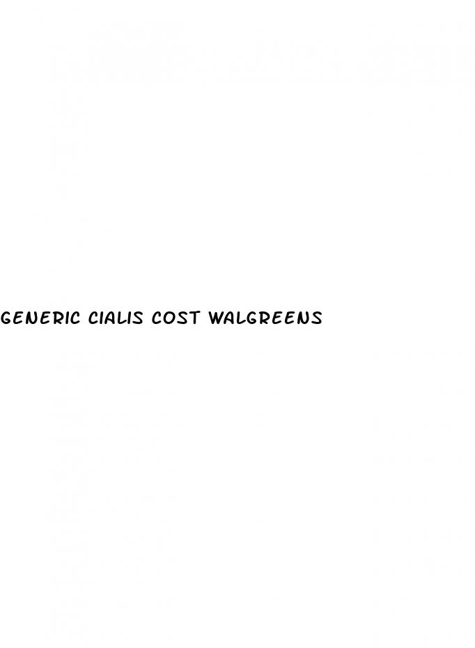 generic cialis cost walgreens