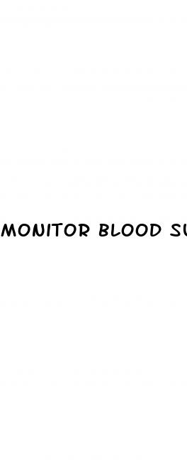 monitor blood sugar