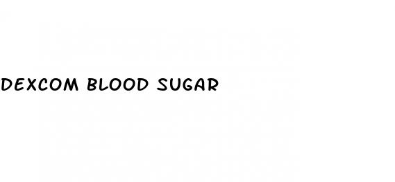 dexcom blood sugar