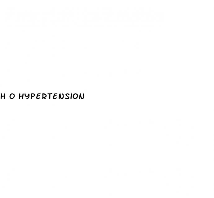 h o hypertension