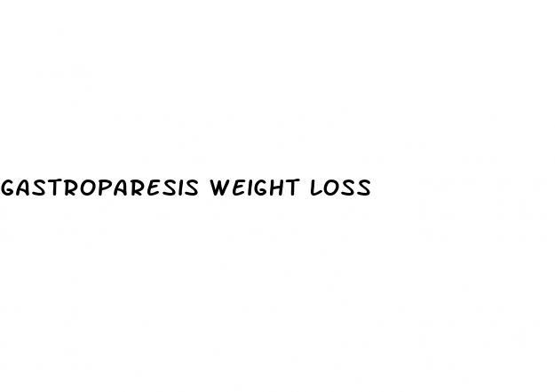 gastroparesis weight loss