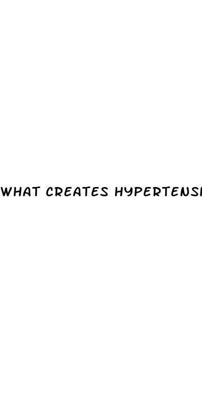 what creates hypertension