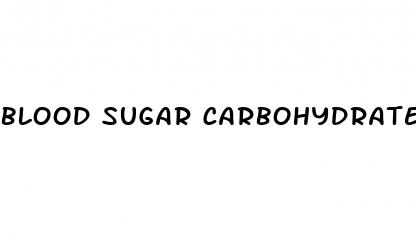 blood sugar carbohydrates