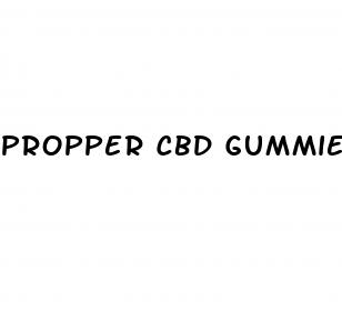 propper cbd gummies