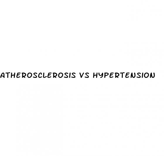 atherosclerosis vs hypertension