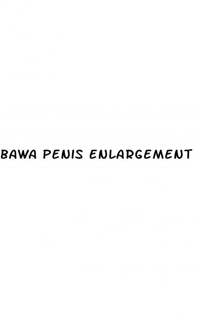 bawa penis enlargement