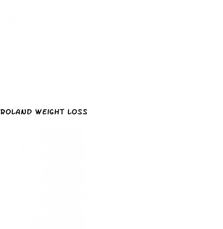 roland weight loss