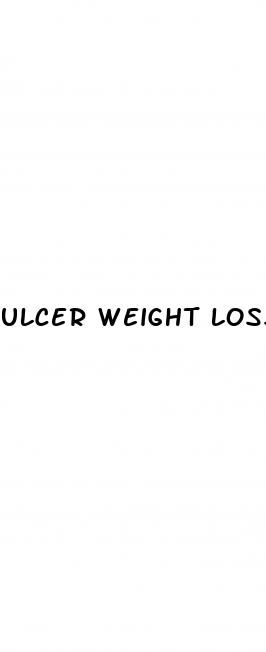 ulcer weight loss