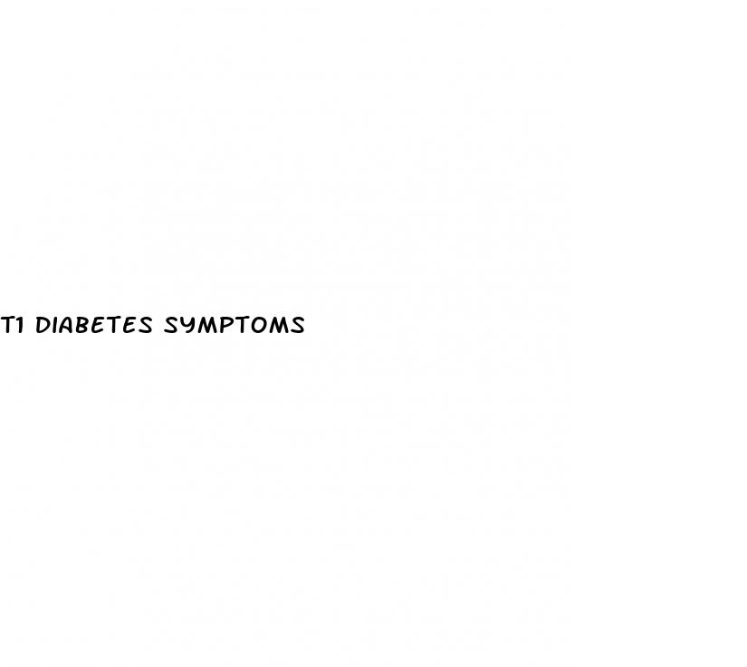 t1 diabetes symptoms