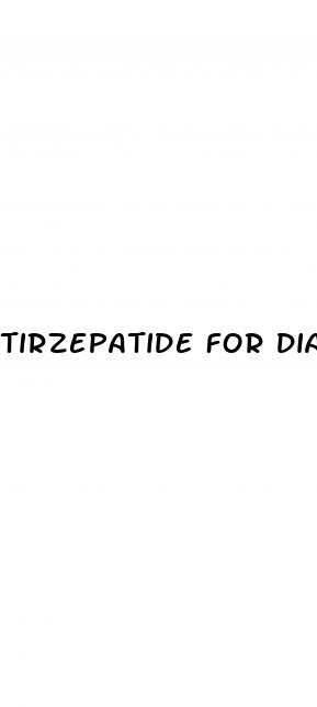 tirzepatide for diabetes