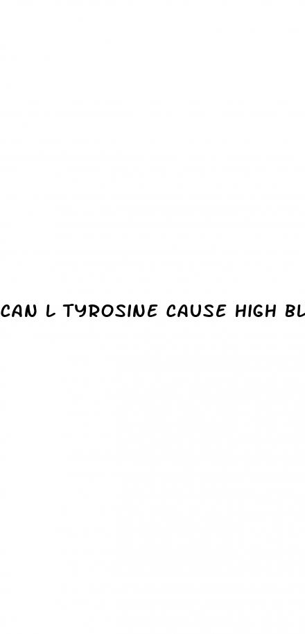 can l tyrosine cause high blood pressure