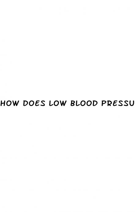 how does low blood pressure make you feel