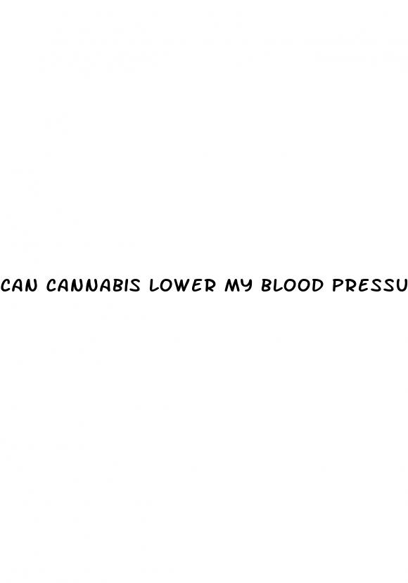 can cannabis lower my blood pressure