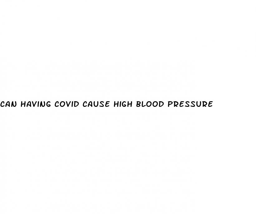 can having covid cause high blood pressure