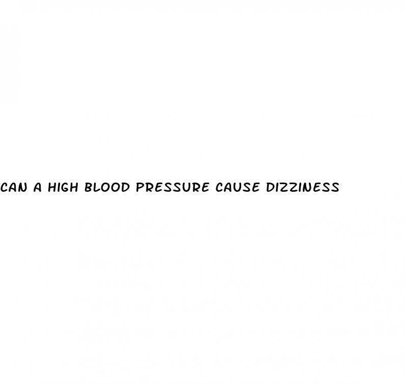 can a high blood pressure cause dizziness