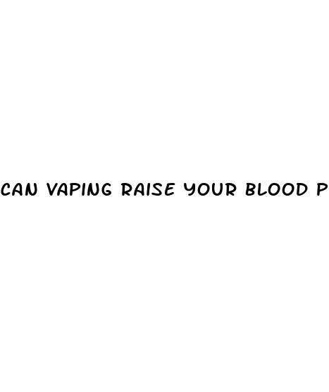 can vaping raise your blood pressure