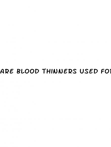 are blood thinners used for high blood pressure