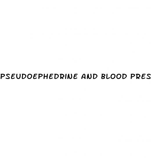 pseudoephedrine and blood pressure