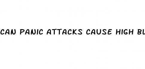 can panic attacks cause high blood pressure