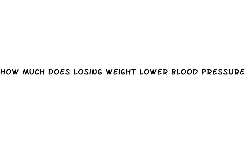 how much does losing weight lower blood pressure
