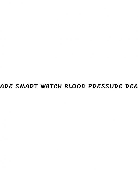 are smart watch blood pressure readings accurate