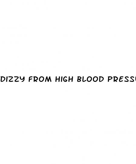 dizzy from high blood pressure