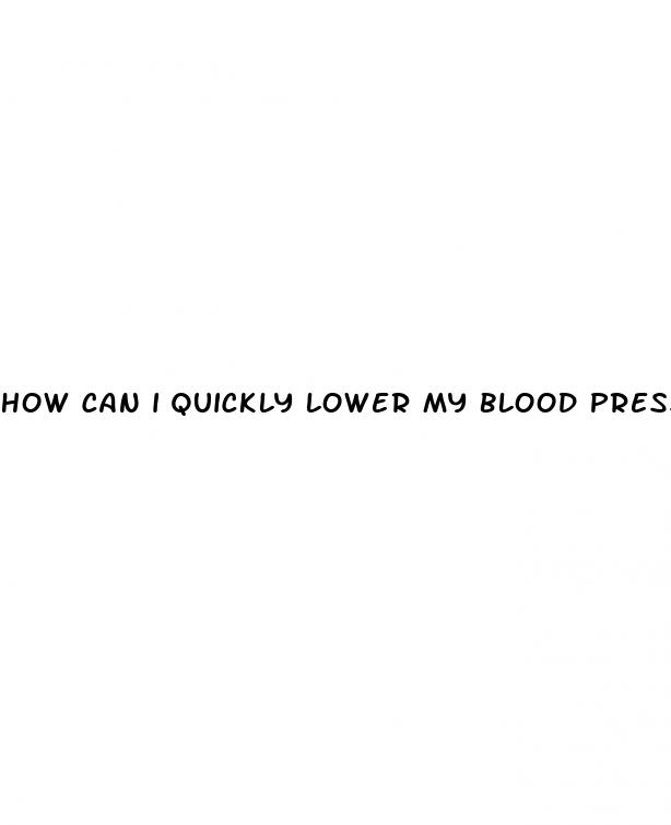 how can i quickly lower my blood pressure