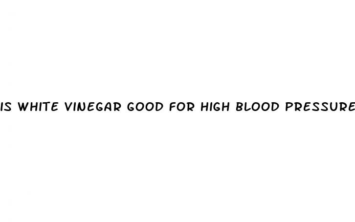 is white vinegar good for high blood pressure