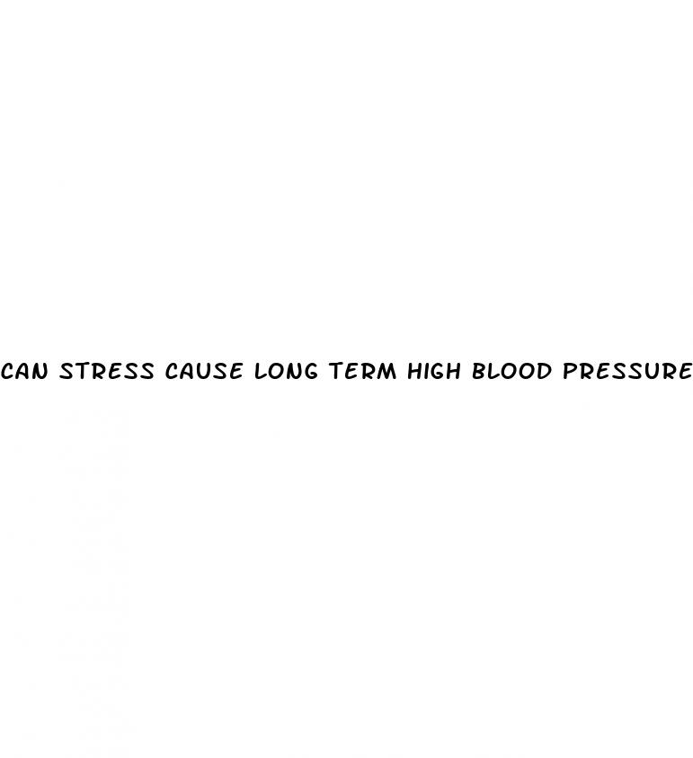 can stress cause long term high blood pressure
