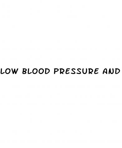 low blood pressure and high cholesterol