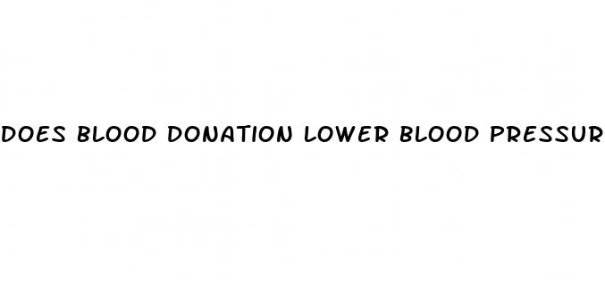 does blood donation lower blood pressure