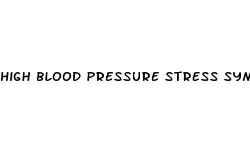 high blood pressure stress symptoms
