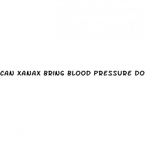 can xanax bring blood pressure down