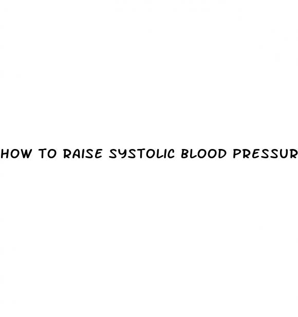 how to raise systolic blood pressure