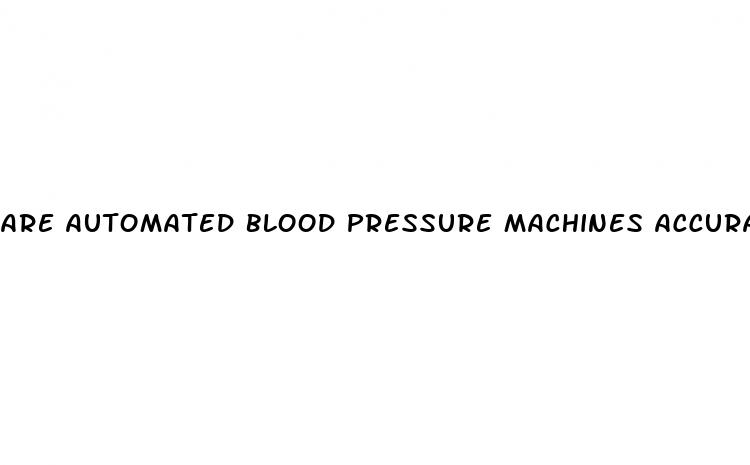 are automated blood pressure machines accurate