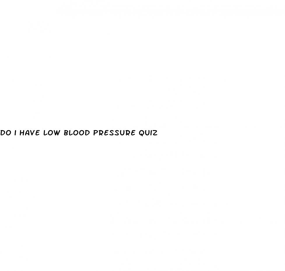 do i have low blood pressure quiz
