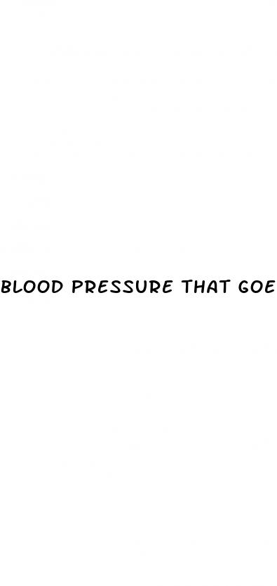 blood pressure that goes up and down