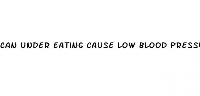 can under eating cause low blood pressure