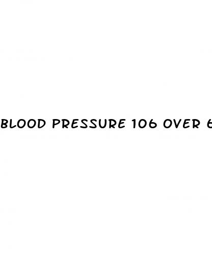 blood pressure 106 over 65