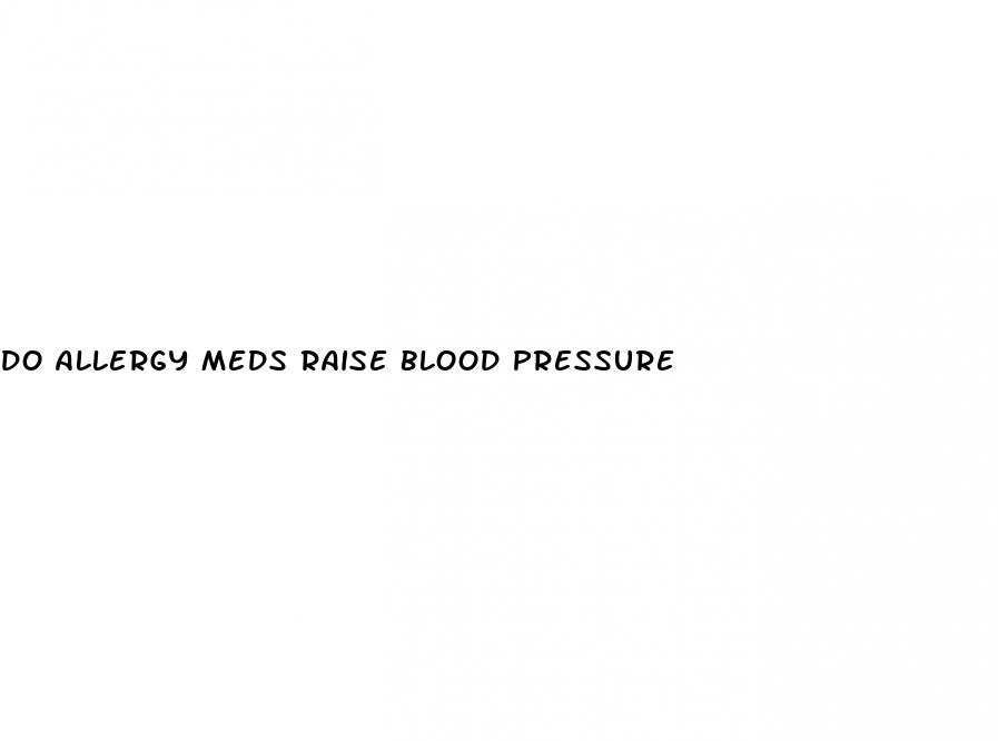 do allergy meds raise blood pressure