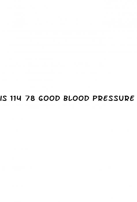 is 114 78 good blood pressure