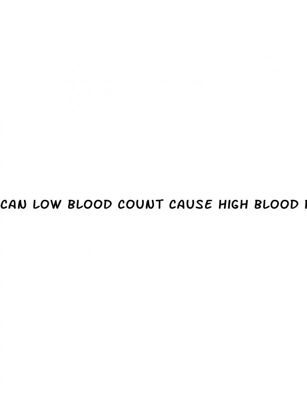 can low blood count cause high blood pressure