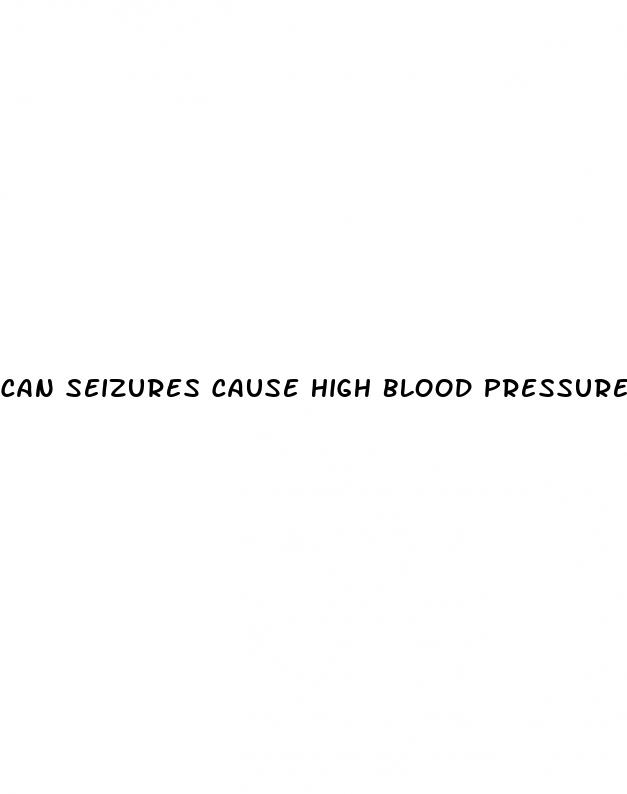 can seizures cause high blood pressure