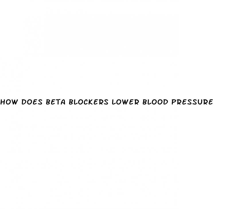 how does beta blockers lower blood pressure