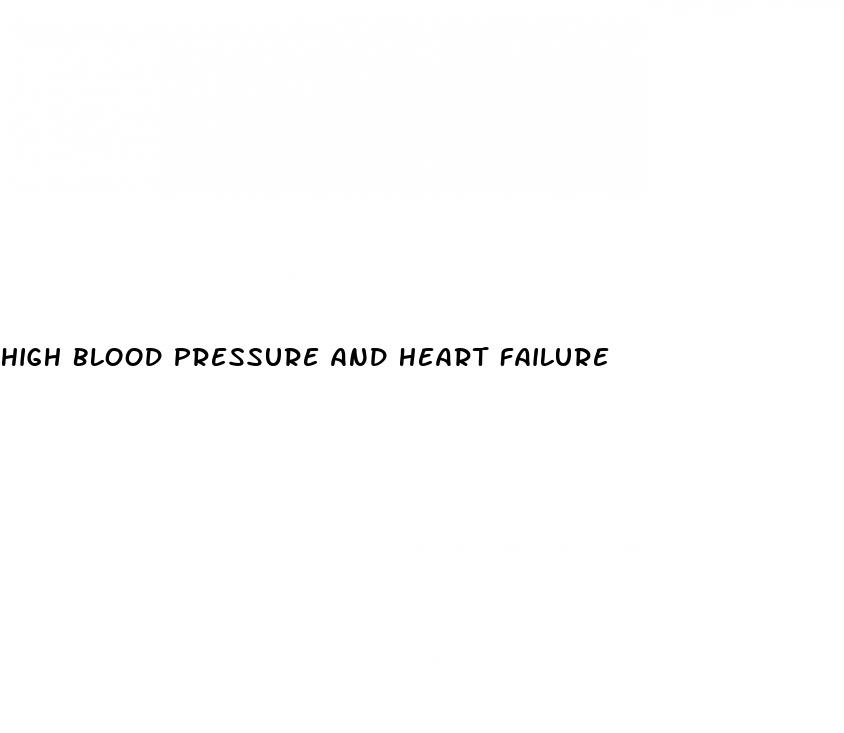 high blood pressure and heart failure